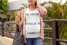 Load image into Gallery viewer, No Coman Semillas de Sandilla - T-Shirt