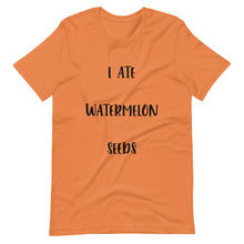 Load image into Gallery viewer, I Ate Watermelon Seeds T-Shirt