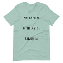 Load image into Gallery viewer, No Coman Semillas de Sandilla - T-Shirt