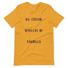 Load image into Gallery viewer, No Coman Semillas de Sandilla - T-Shirt