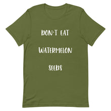 Load image into Gallery viewer, Don't Eat Watermelon Seeds T-Shirt
