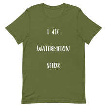 Load image into Gallery viewer, I Ate Watermelon Seeds T-Shirt