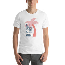 Load image into Gallery viewer, Eat Beach Sleep Repeat - Unisex T-Shirt