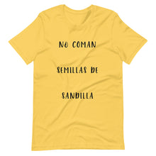 Load image into Gallery viewer, No Coman Semillas de Sandilla - T-Shirt