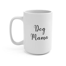 Load image into Gallery viewer, Mug 15oz
