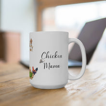 Load image into Gallery viewer, Chicken Mama - Mug 15oz
