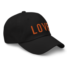 Load image into Gallery viewer, Love - Dad hat

