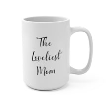 Load image into Gallery viewer, Loveliest Mom Mug - 15oz
