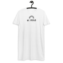 Load image into Gallery viewer, Be Proud - Organic cotton t-shirt dress

