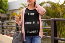 Load image into Gallery viewer, Como Semillas de Sandilla - T-Shirt
