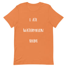 Load image into Gallery viewer, I Ate Watermelon Seeds T-Shirt
